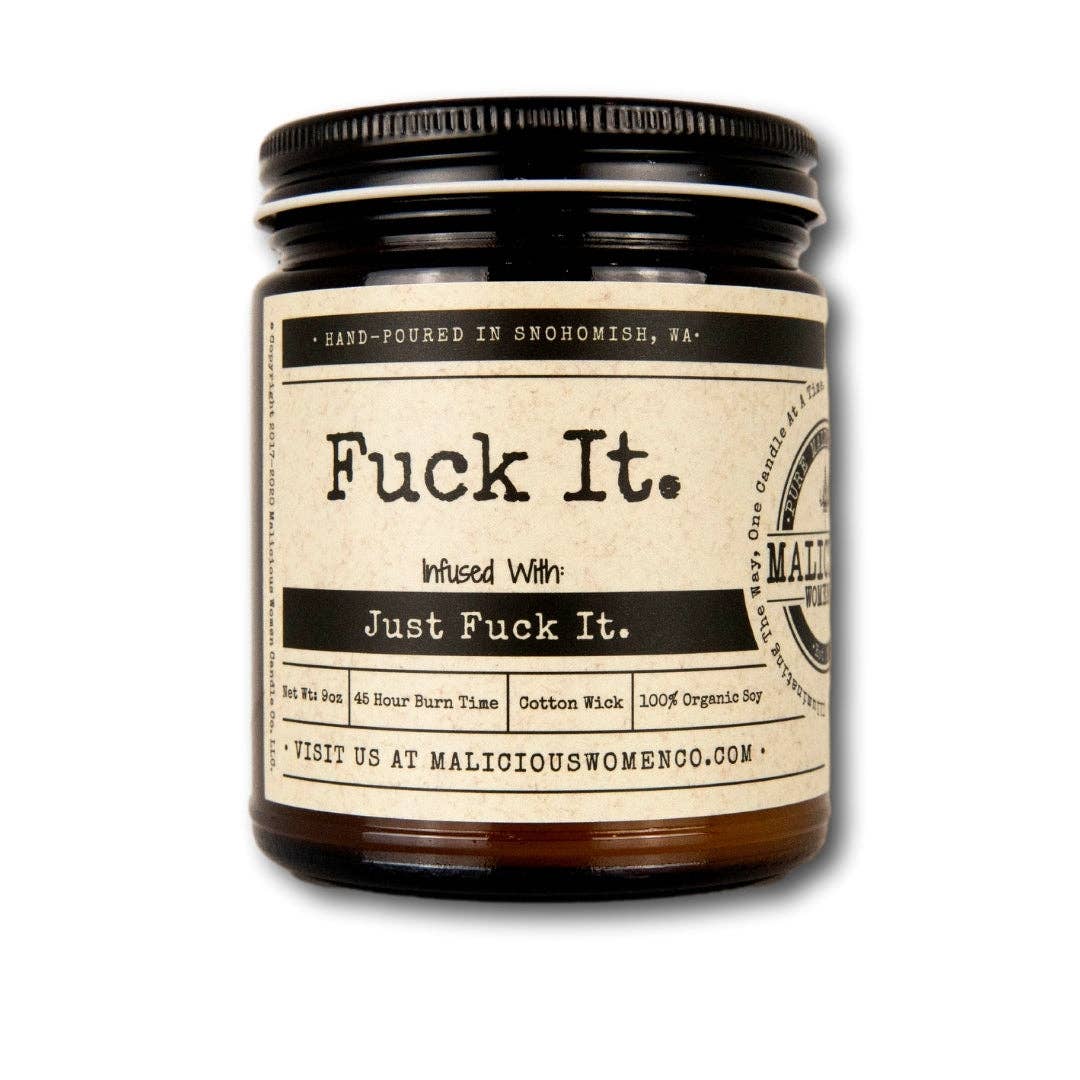 Malicious Women Candle Co - Fuck It. - Infused with Just Fuck It