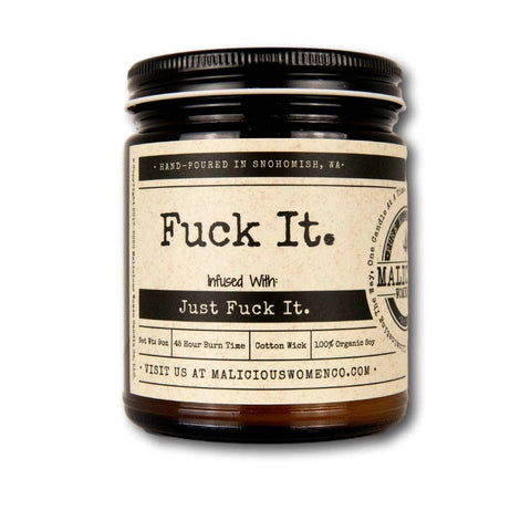 Malicious Women Candle Co - Fuck It. - Infused with Just Fuck It