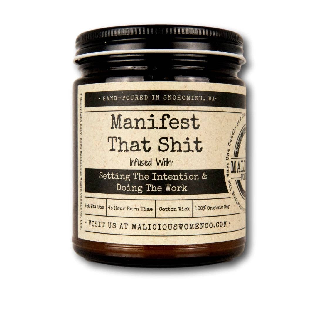 Malicious Women Candle Co - Manifest That Shit - Infused With: "Setting The Intention